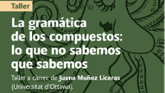 Taller. La gramtica de los compuestos: lo que no sabemos que sabemos